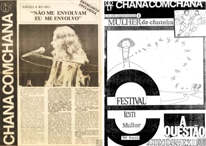 Jornal ChanaComChana, publicado em São Paulo pelo Grupo Lésbico-Feminista (LF), número 0, em 1981 e Boletim ChanaComChana, publicado em São Paulo, pelo Grupo Ação Lésbica Feminista (GALF), número 1 em 1982.